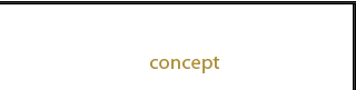 コンセプト [concept]